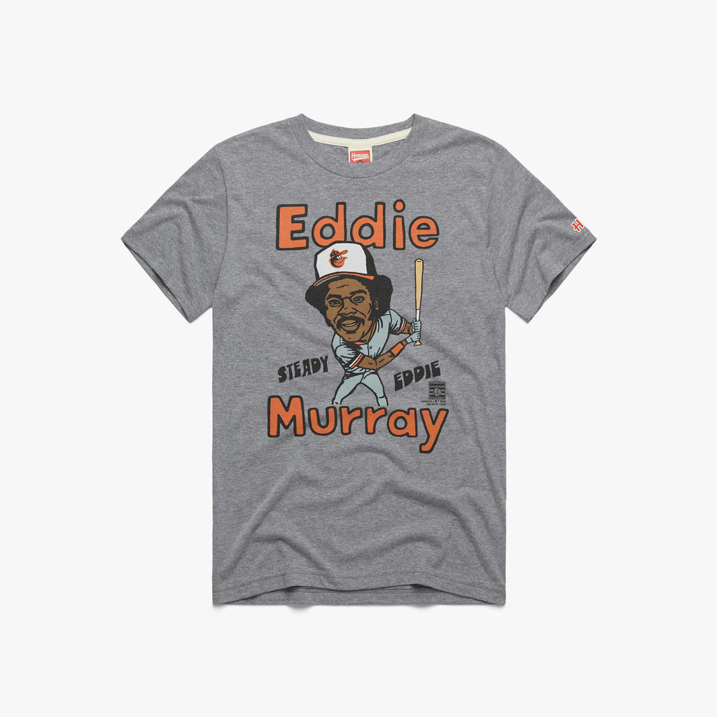 Orioles Eddie Murray Steady Eddie Shirt, hoodie, sweater, long sleeve and  tank top