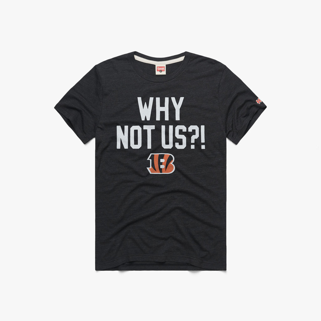 Why Not Us Bengals Essential T-Shirt for Sale by REVMEDIA