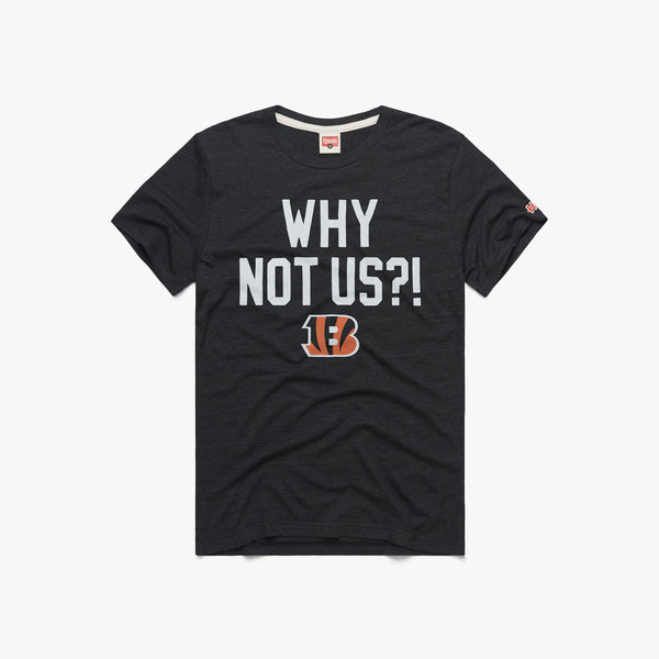 Mits Bengals Why Not Us? T-Shirt