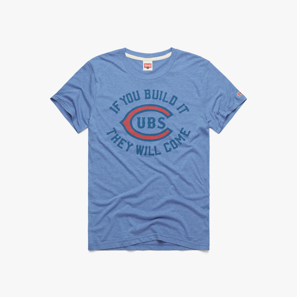 Cubs If You Build It  Retro Chicago Cubs T-Shirt – HOMAGE