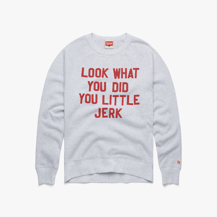 Look What You Did Crewneck