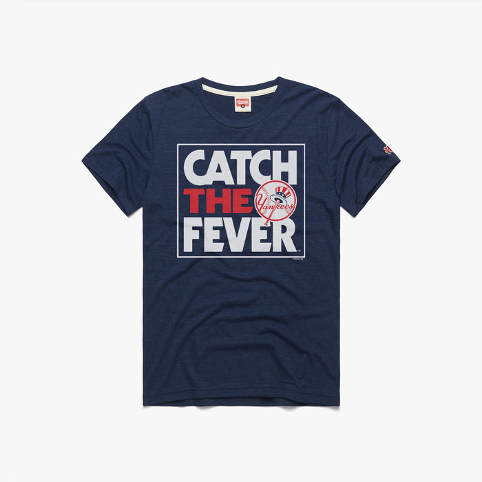 New York Yankees Catch The Fever