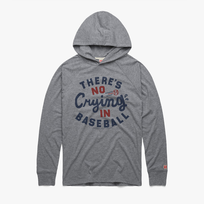 There's No CryIng In Baseball Lighweight Hoodie