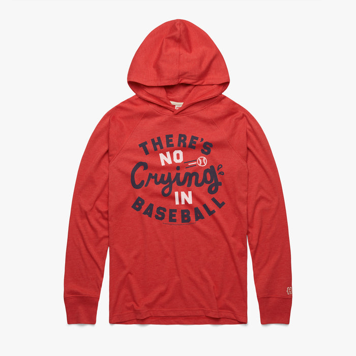 There's No CryIng In Baseball Lighweight Hoodie